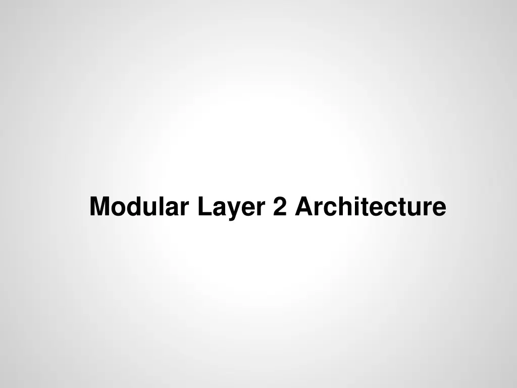 modular layer 2 architecture