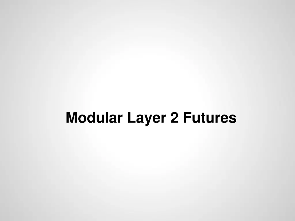 modular layer 2 futures