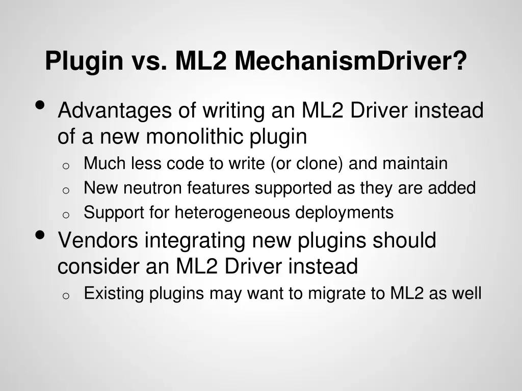 plugin vs ml2 mechanismdriver advantages