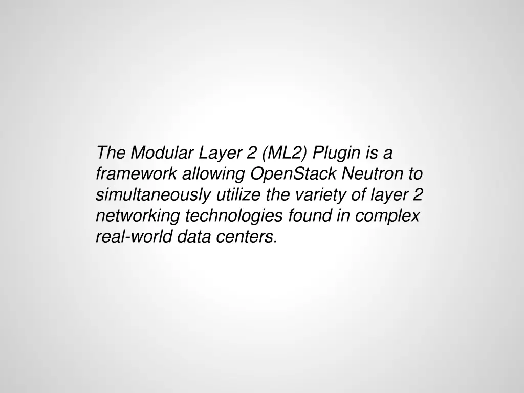 the modular layer 2 ml2 plugin is a framework