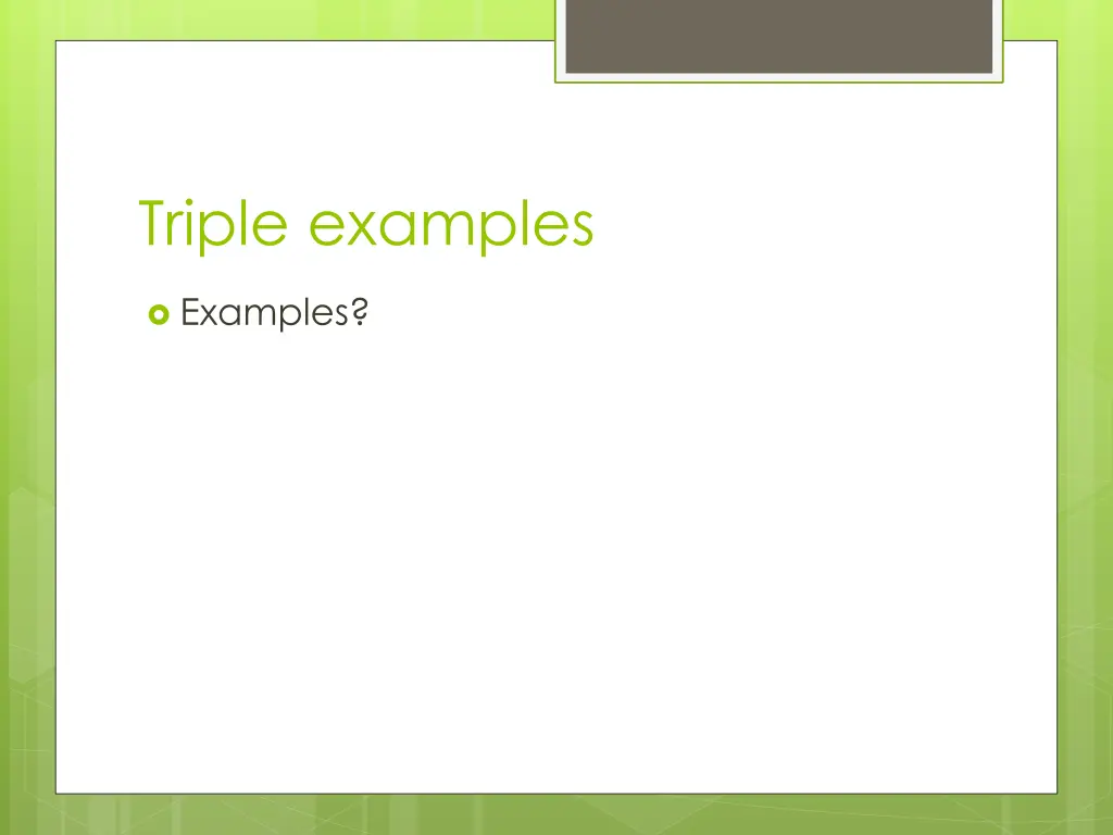 triple examples