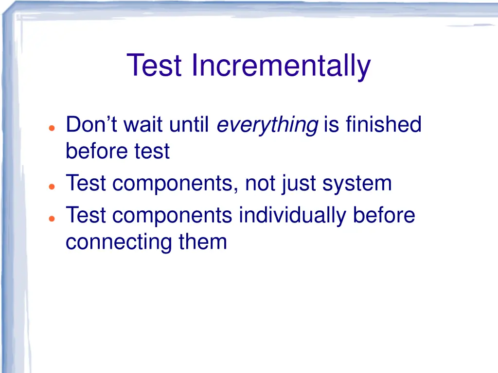 test incrementally