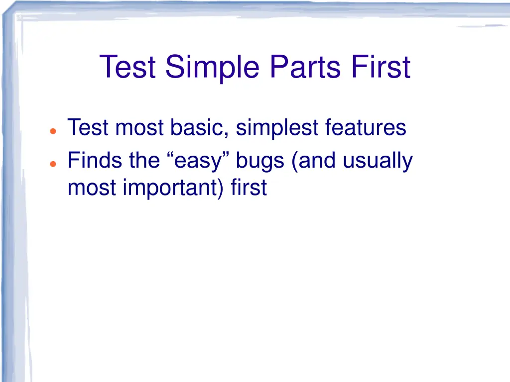 test simple parts first