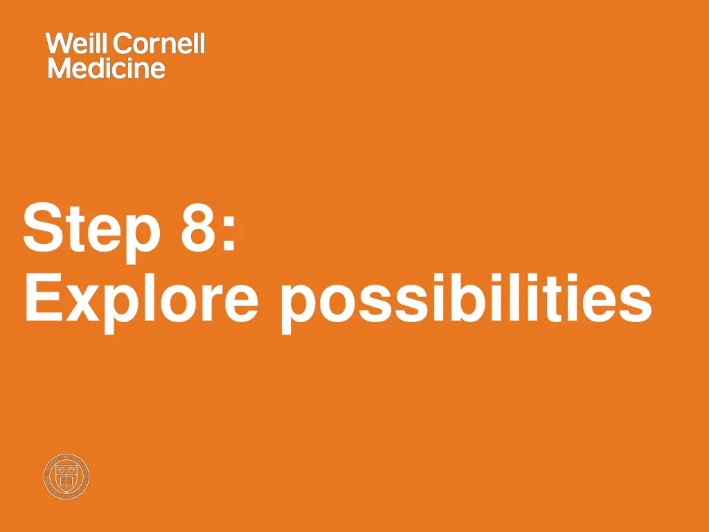 step 8 explore possibilities