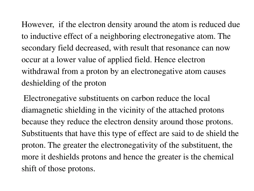 however if the electron density around the atom