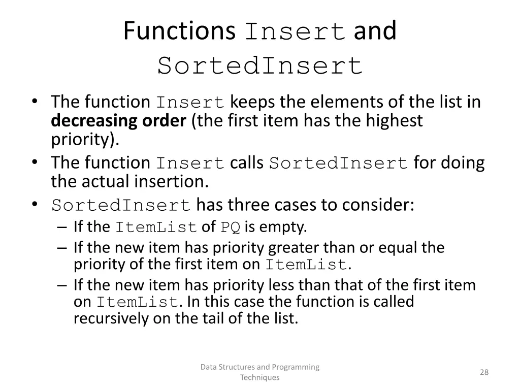 functions insert and sortedinsert the function