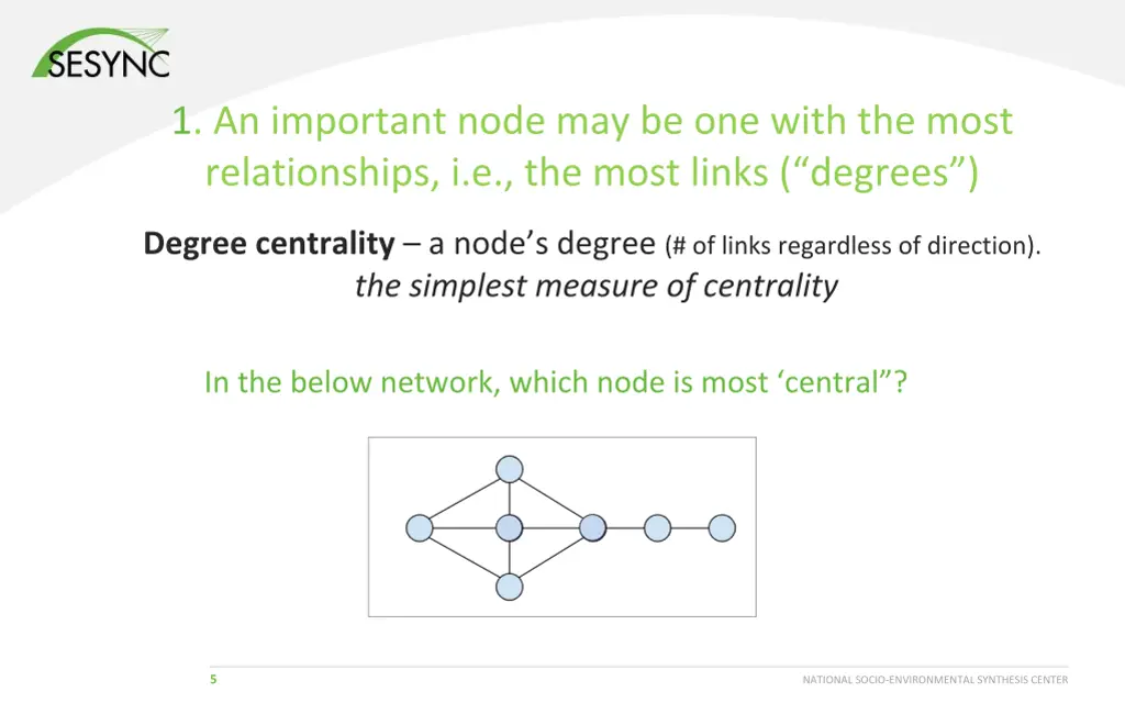 1 an important node may be one with the most