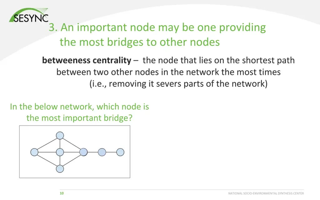 3 an important node may be one providing the most