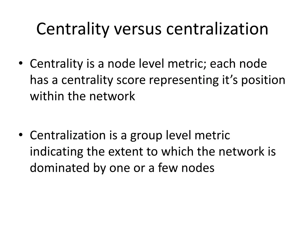 centrality versus centralization