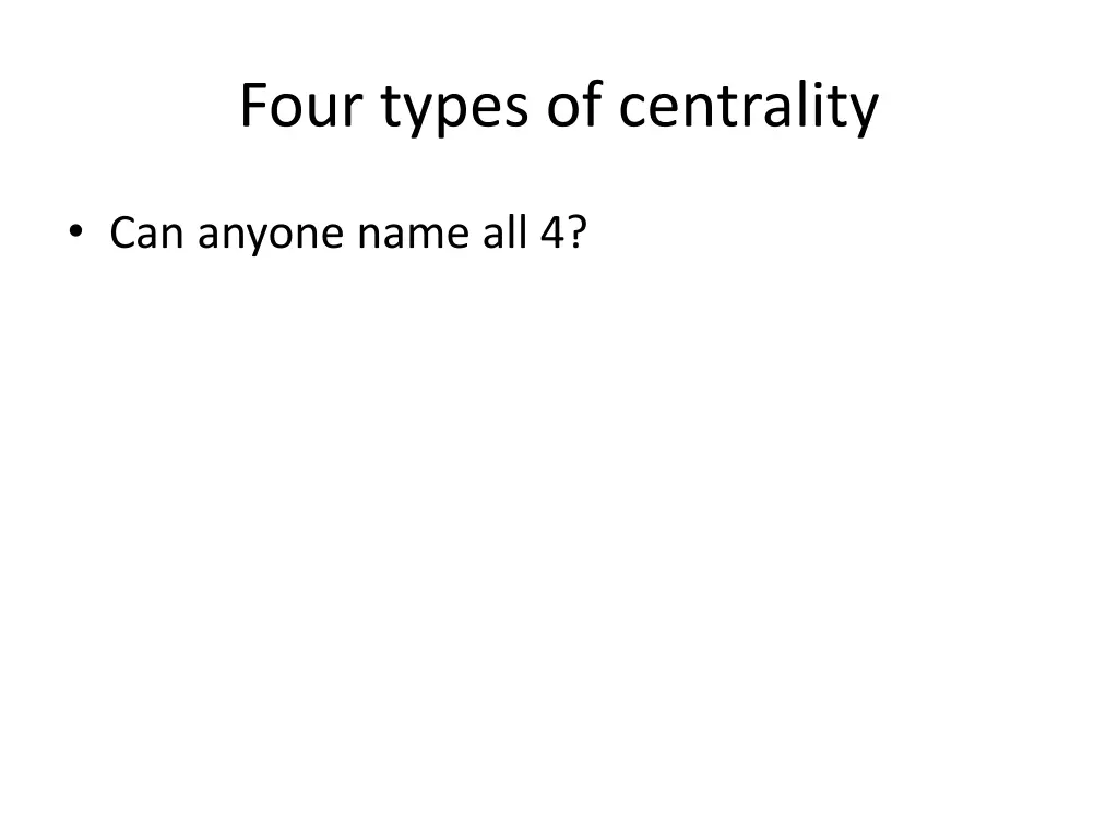 four types of centrality