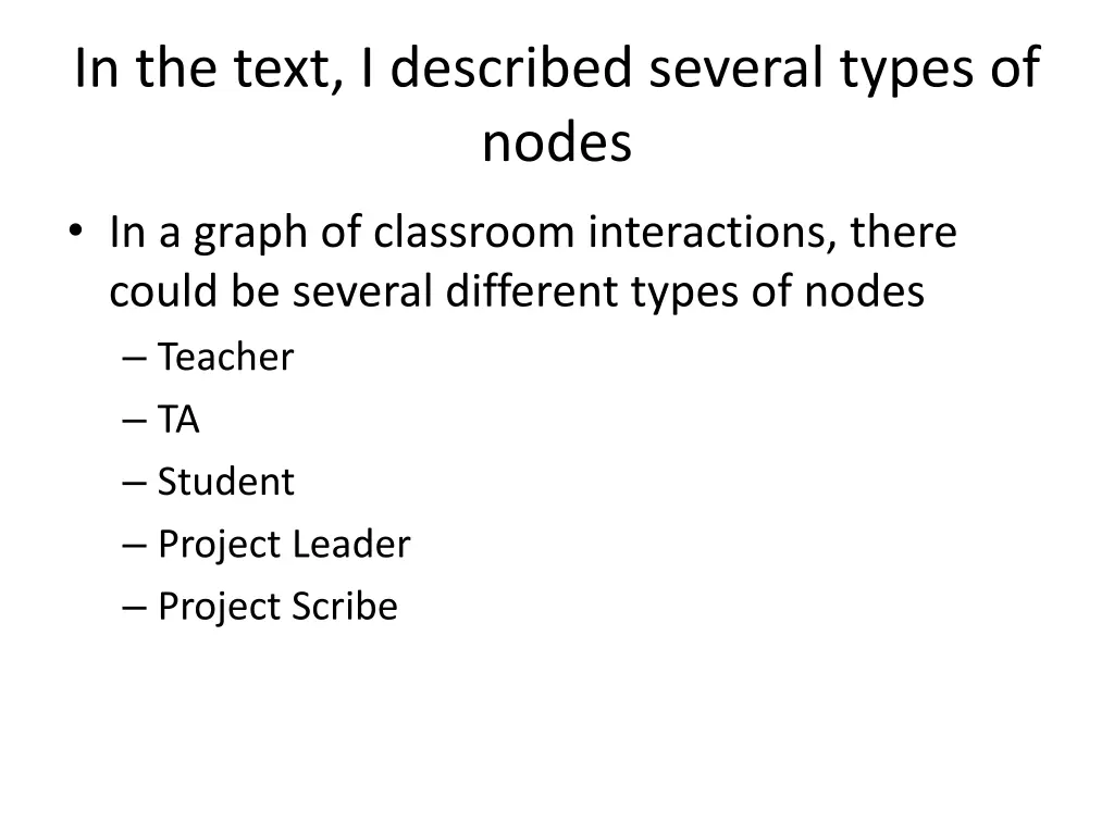 in the text i described several types of nodes