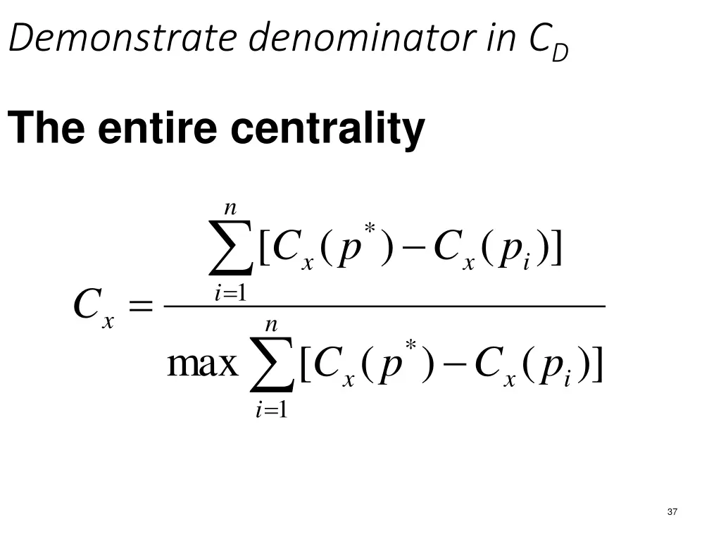 demonstrate denominator in c d