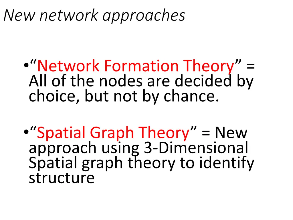 new network approaches