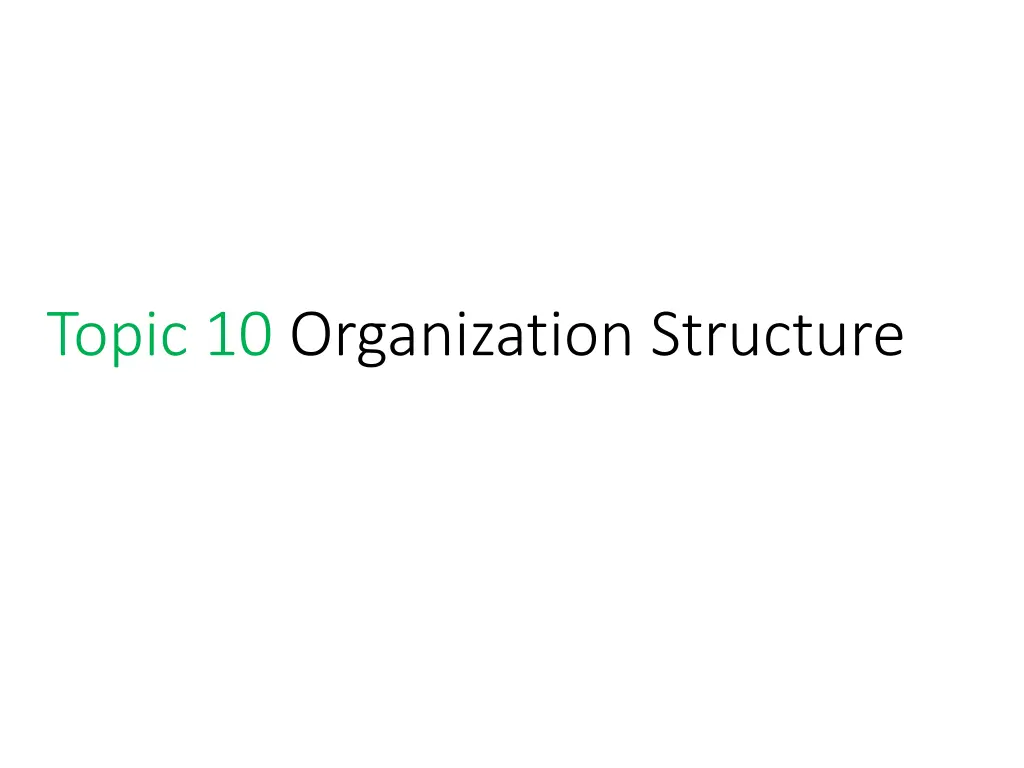 topic 10 organization structure