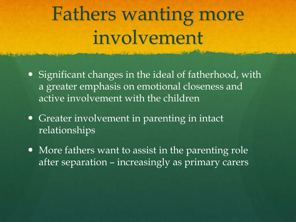 fathers wanting more involvement