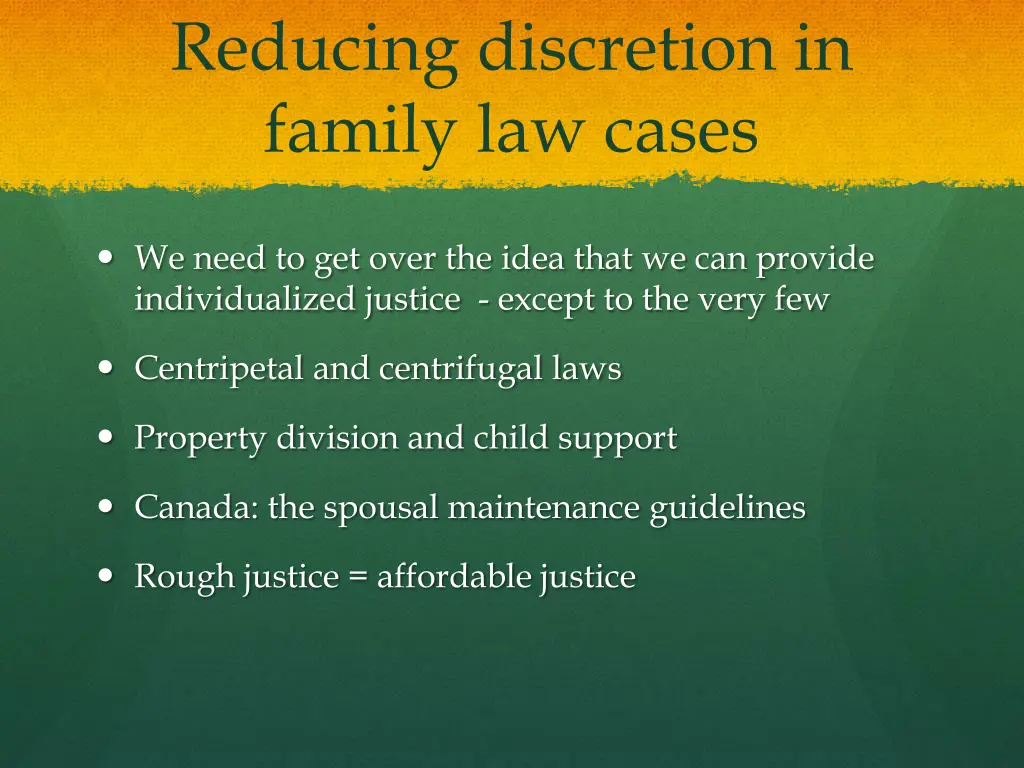 reducing discretion in family law cases