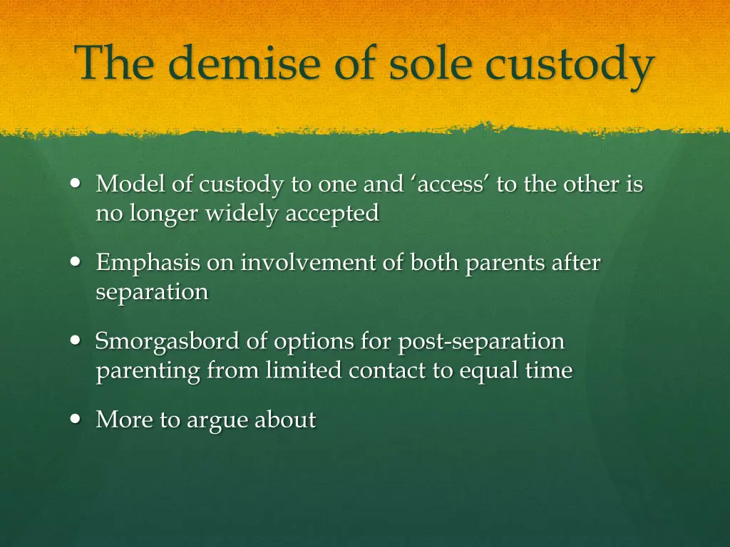 the demise of sole custody