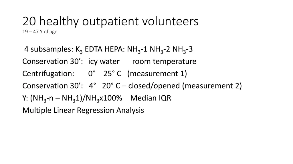 20 healthy outpatient volunteers 19 47 y of age