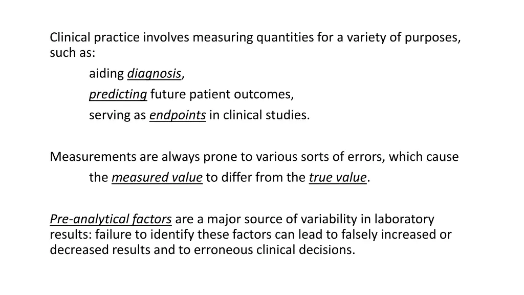 clinical practice involves measuring quantities