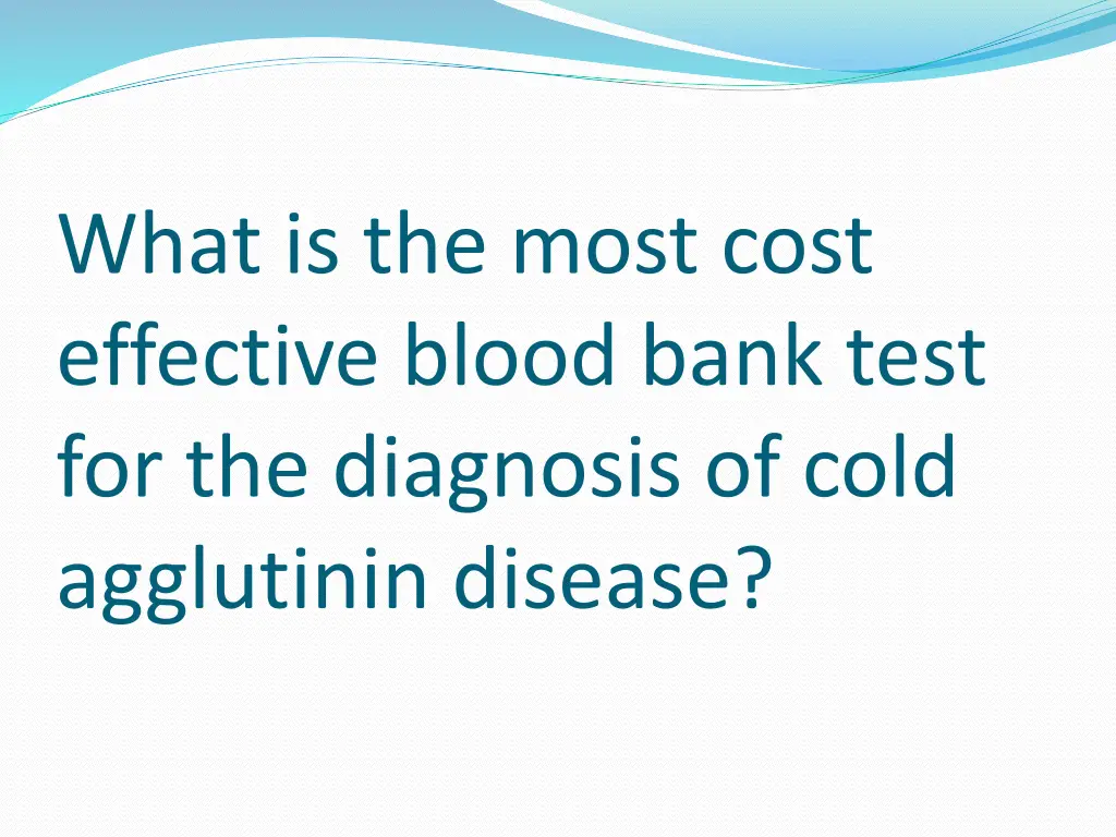 what is the most cost effective blood bank test