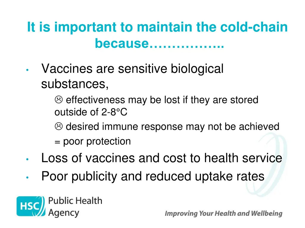 it is important to maintain the cold chain because