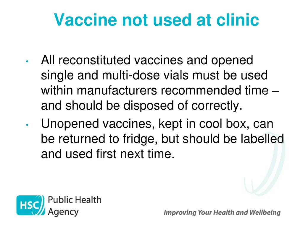 vaccine not used at clinic