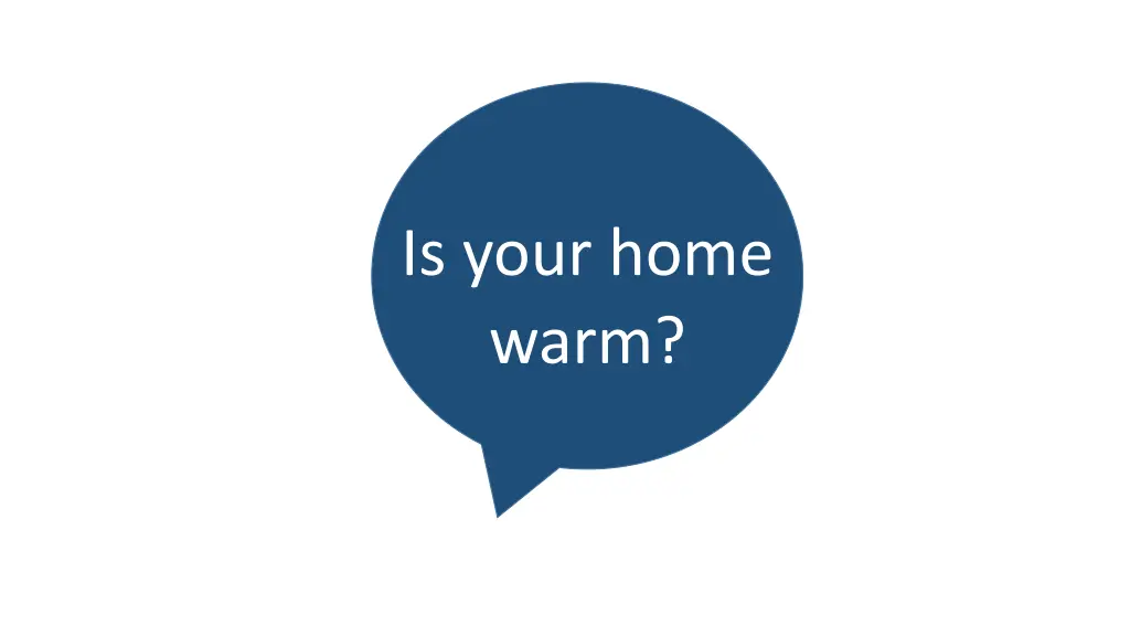 is your home warm