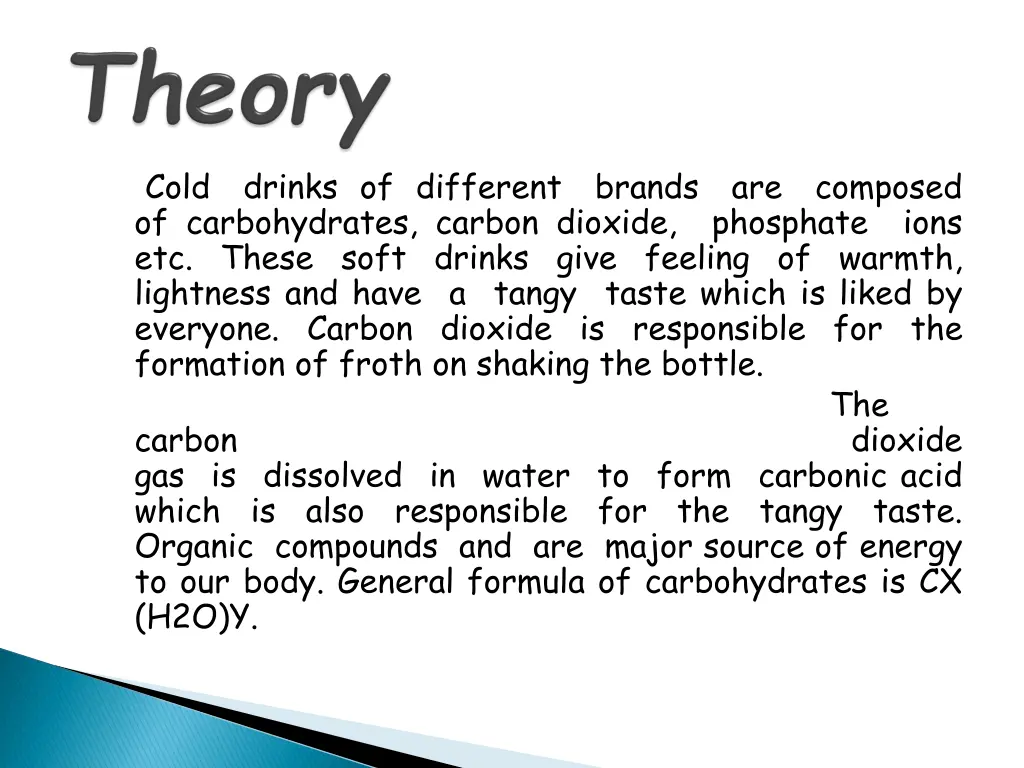 cold of carbohydrates carbon dioxide etc these