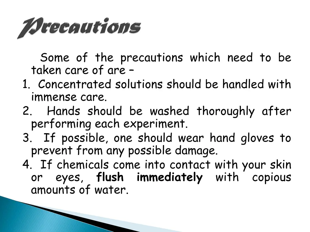 some of the precautions which need to be taken