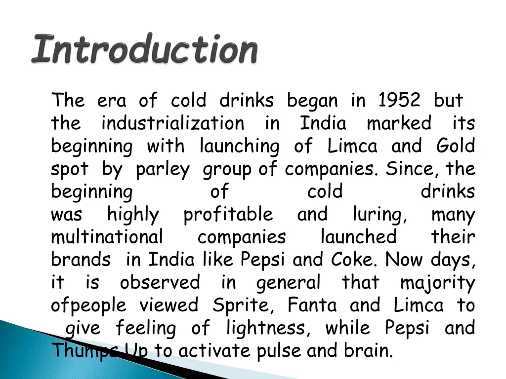 the era of cold drinks began in 1952