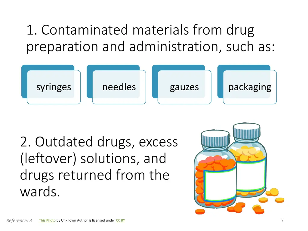 1 contaminated materials from drug preparation