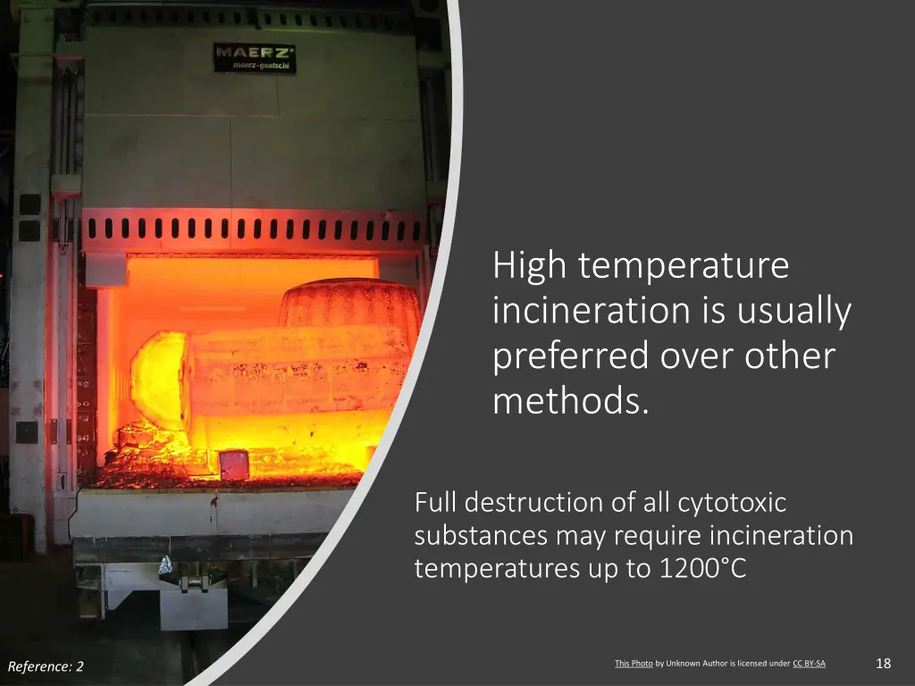 high temperature incineration is usually