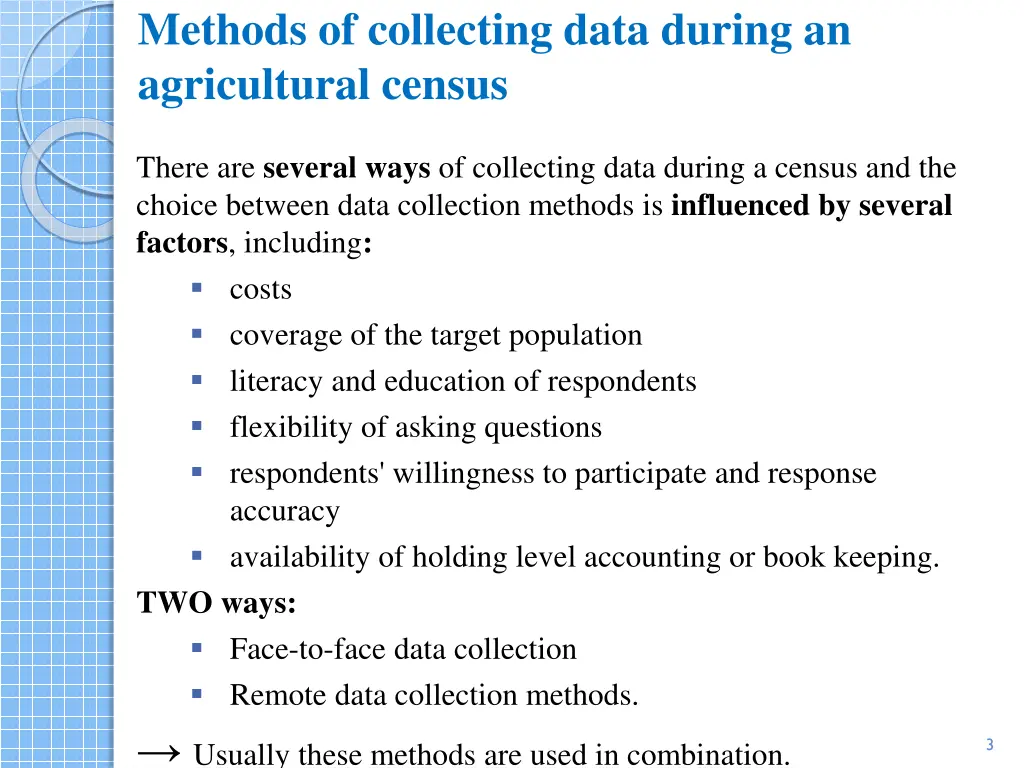 methods of collecting data during an agricultural