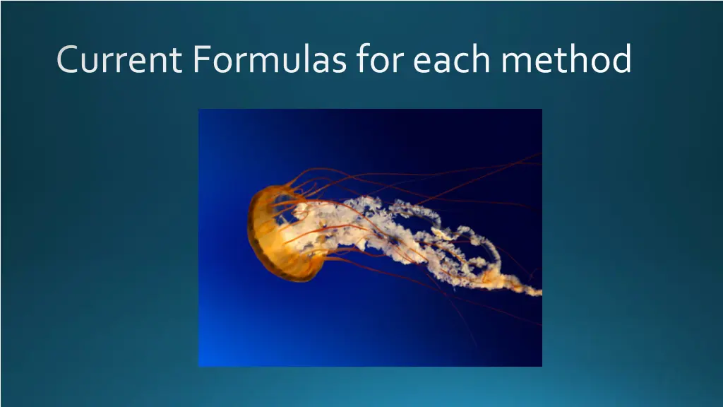 current formulas for each method