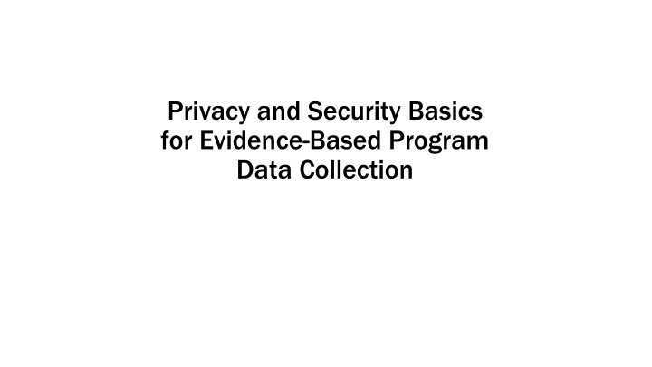 privacy and security basics for evidence based