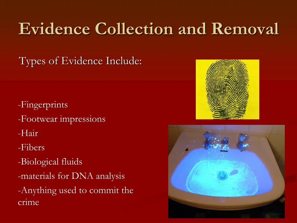 evidence collection and removal