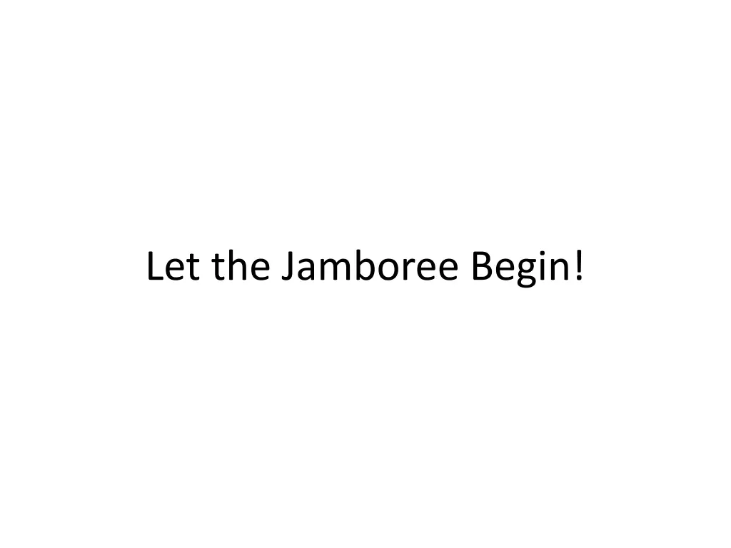 let the jamboree begin