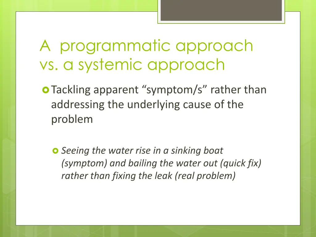 a programmatic approach vs a systemic approach