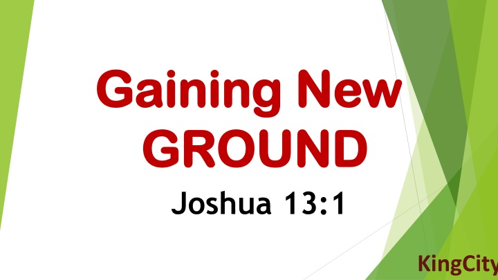 gaining new gaining new ground ground joshua 13 1