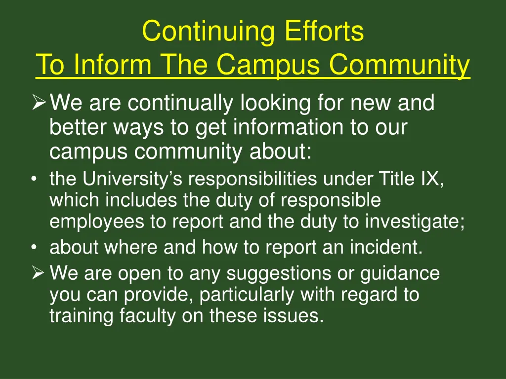 continuing efforts to inform the campus community