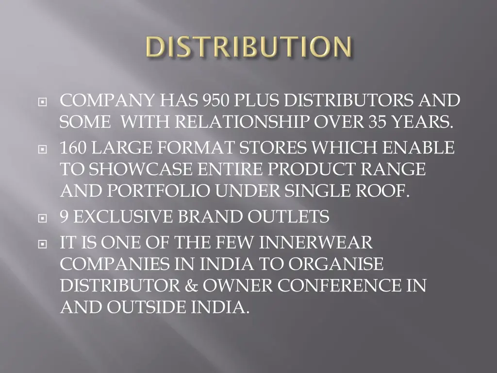 company has 950 plus distributors and some with