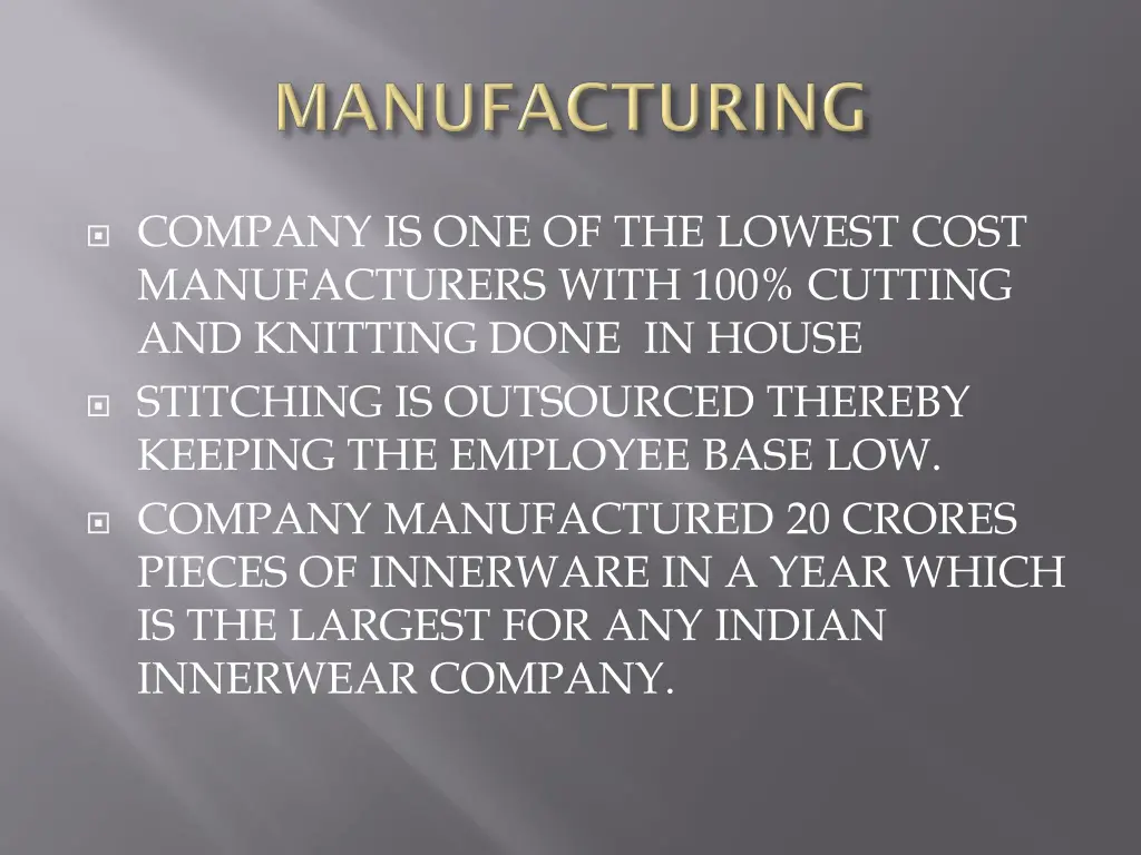 company is one of the lowest cost manufacturers