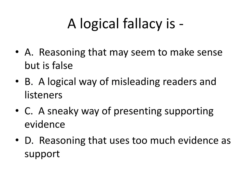 a logical fallacy is