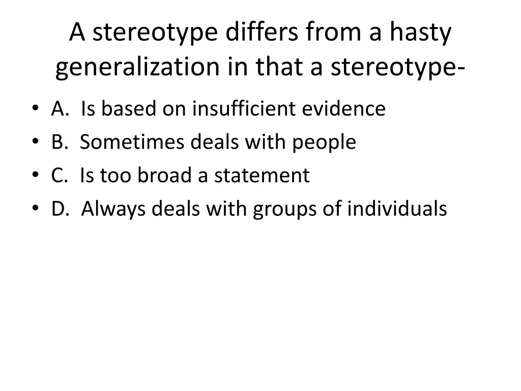 a stereotype differs from a hasty generalization