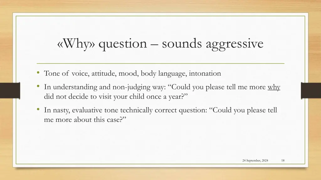 why question sounds aggressive