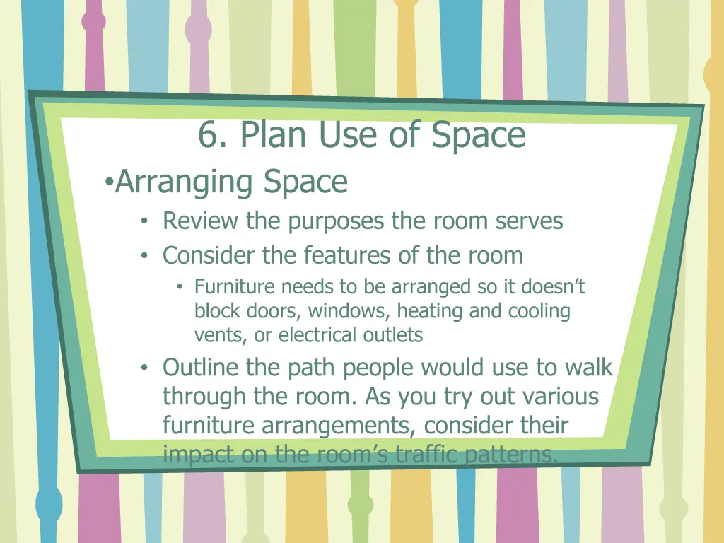 6 plan use of space arranging space review