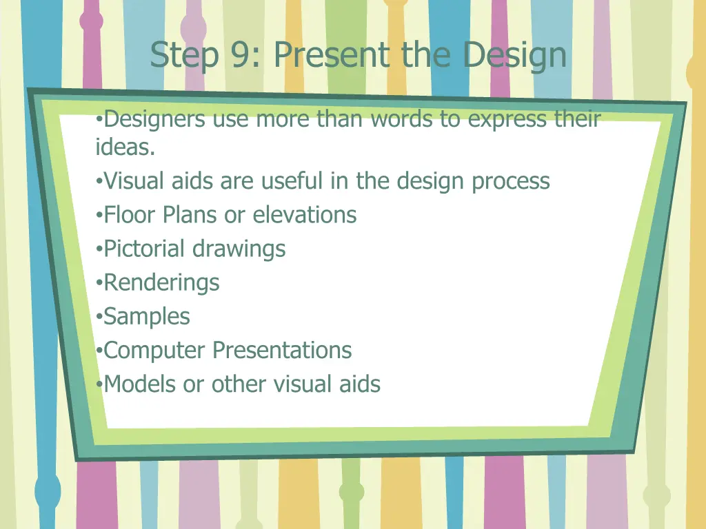 step 9 present the design