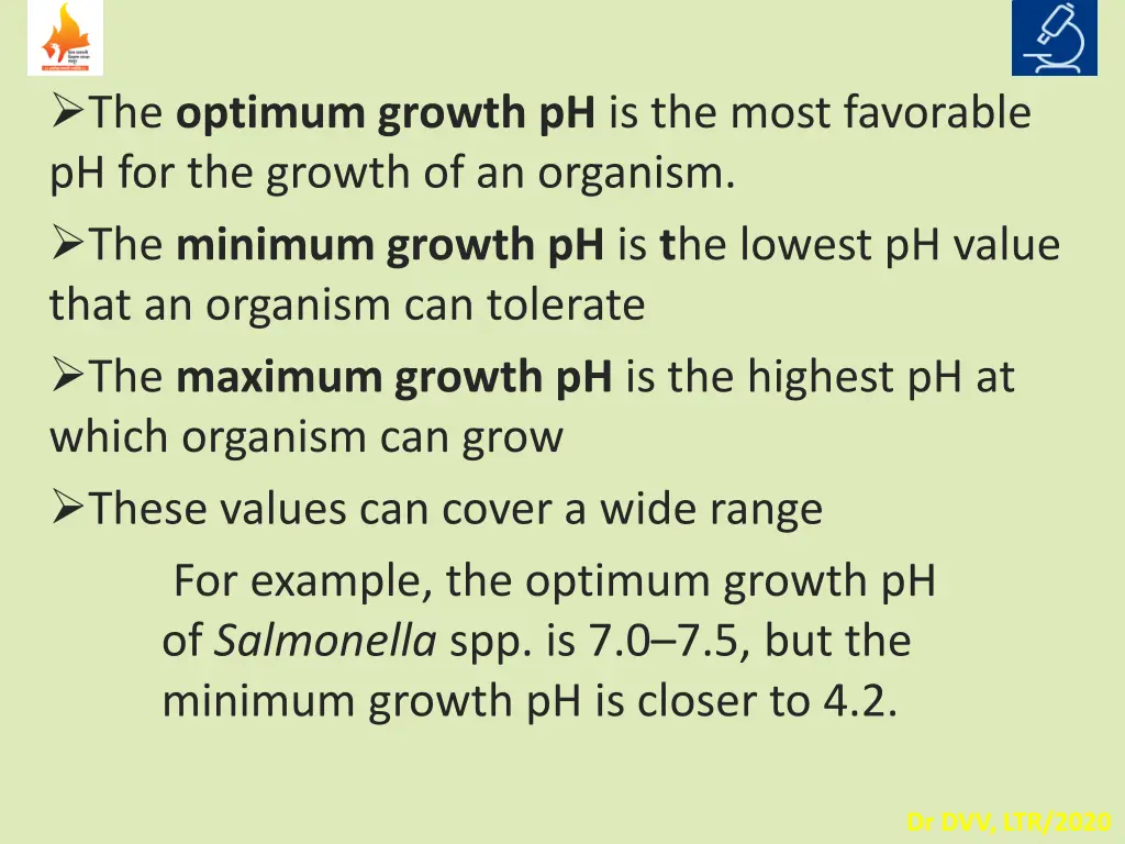 the optimum growth ph is the most favorable