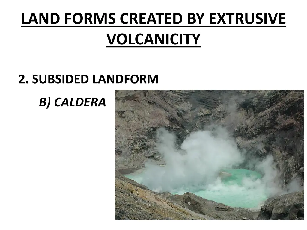 land forms created by extrusive volcanicity 4