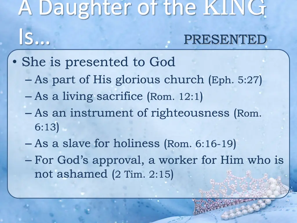 a daughter of the king is she is presented